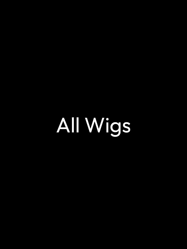 All Wigs